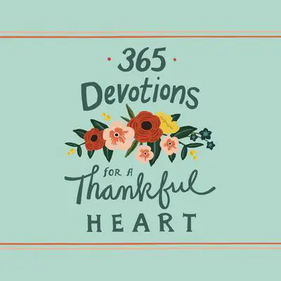 365 Devotions for a Thankful Heart Audibook, by Zondervan