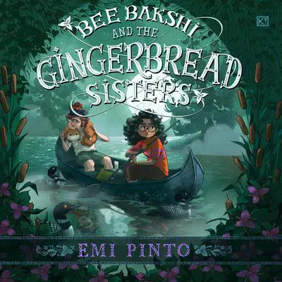 Bee Bakshi and the Gingerbread Sisters Audibook, by Emi Pinto