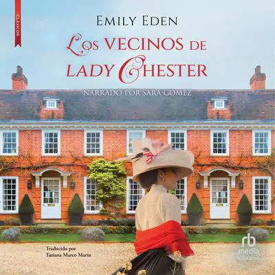 Los vecinos de Lady Chester Audibook, by Emily Eden
