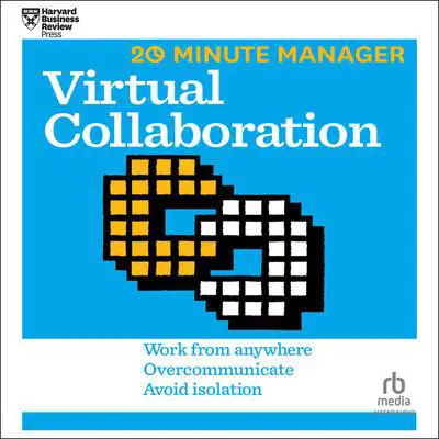 Virtual Collaboration Audibook, by Harvard Business Review