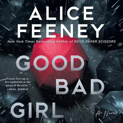 Good Bad Girl: A Novel Audibook, by Alice Feeney