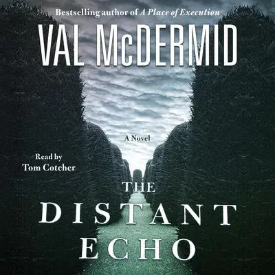The Distant Echo Audibook, by Val McDermid
