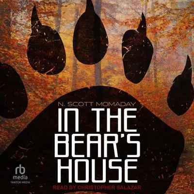 In the Bear's House Audibook, by N. Scott Momaday