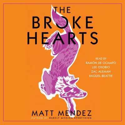 The Broke Hearts Audibook, by Matt Méndez
