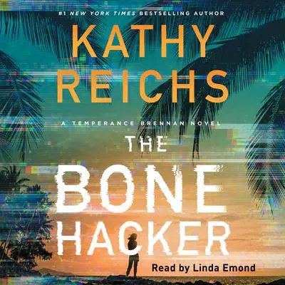 The Bone Hacker Audibook, by Kathy Reichs