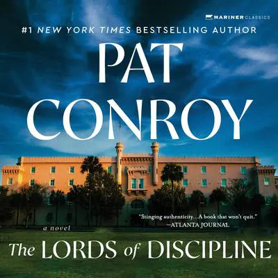The Lords of Discipline Audibook, by Pat Conroy