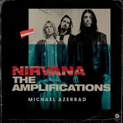 Nirvana: The Amplifications Audibook, by Michael Azerrad