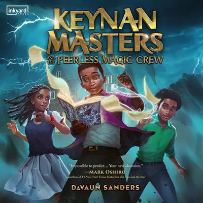 Keynan Masters and the Peerless Magic Crew Audibook, by DaVaun Sanders