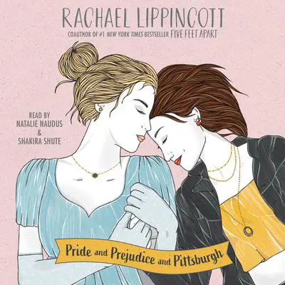 Pride and Prejudice and Pittsburgh Audibook, by Rachael Lippincott