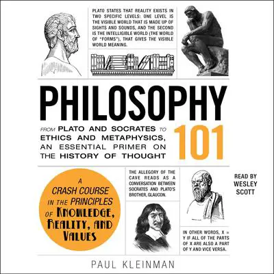 Philosophy 101: From Plato and Socrates to Ethics and Metaphysics, an Essential Primer on the History of Thought Audibook, by Paul Kleinman