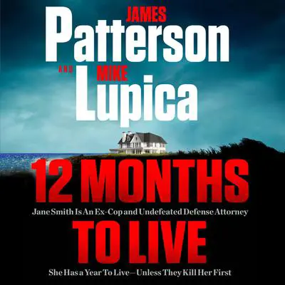 12 Months to Live: A Jane Smith Thriller Audibook, by Mike Lupica