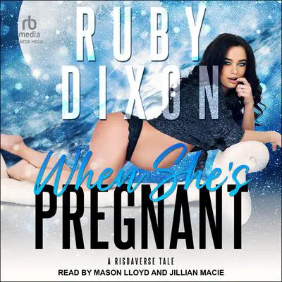 When She's Pregnant Audibook, by Ruby Dixon