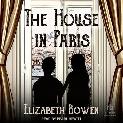 The House in Paris Audibook, by Elizabeth Bowen
