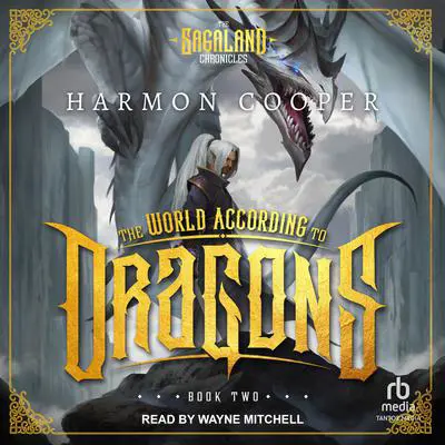 The World According to Dragons: Book Two Audibook, by Harmon Cooper