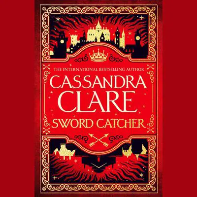 Sword Catcher Audibook, by Cassandra Clare