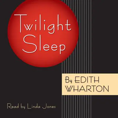 Twilight Sleep Audibook, by Edith Wharton