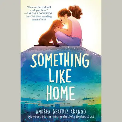 Something Like Home Audibook, by Andrea Beatriz Arango
