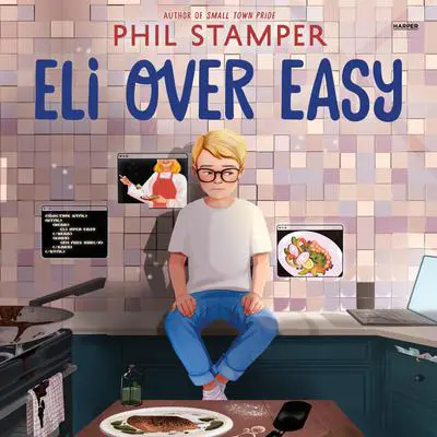 Eli Over Easy Audibook, by Phil Stamper