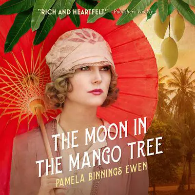 The Moon in the Mango Tree Audibook, by Pamela Binnings Ewen