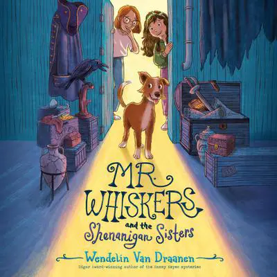 Mr. Whiskers and the Shenanigan Sisters Audibook, by Wendelin Van Draanen