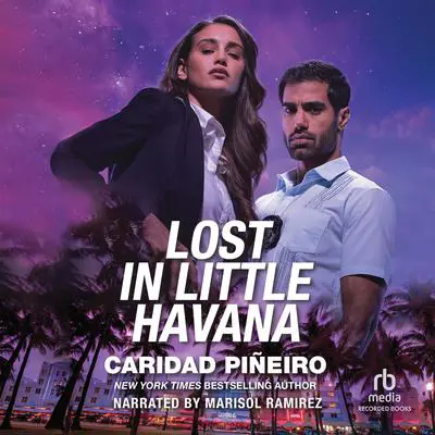 Lost In Little Havana Audibook, by Caridad Pineiro