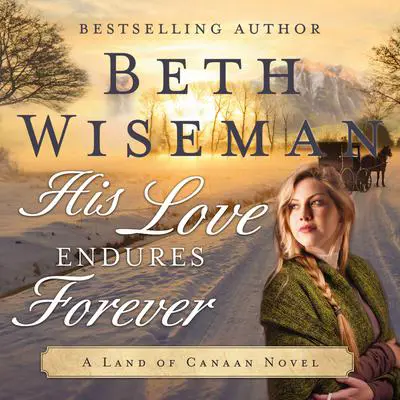 His Love Endures Forever Audibook, by Beth Wiseman
