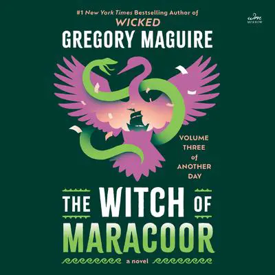 The Witch of Maracoor: A Novel Audibook, by Gregory Maguire