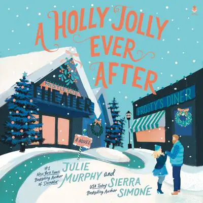 A Holly Jolly Ever After: A Christmas Notch Novel Audibook, by Julie Murphy