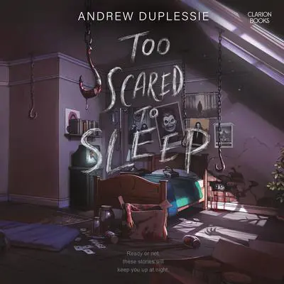 Too Scared to Sleep Audibook, by Andrew Duplessie