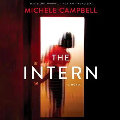 The Intern: A Novel Audibook, by Michele Campbell