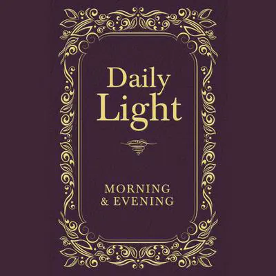 Daily Light: Morning and Evening Audibook, by Thomas Nelson