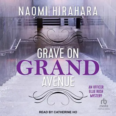 Grave on Grand Avenue Audibook, by Naomi Hirahara