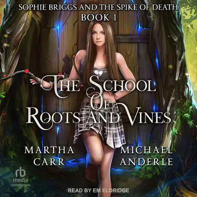 Sophie Briggs and the Spike of Death Audibook, by Michael Anderle