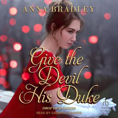 Give the Devil His Duke Audibook, by Anna Bradley