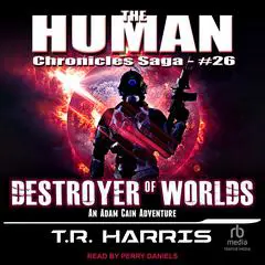 Destroyer of Worlds Audibook, by T. R. Harris