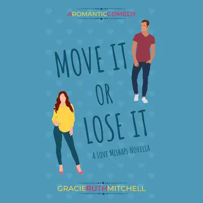 Move It or Lose It Audibook, by Gracie Ruth Mitchell