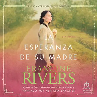 La esperanza de su madre Audibook, by Francine Rivers