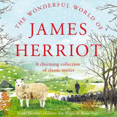 The Wonderful World of James Herriot: A Charming Collection of Classic Stories Audibook, by James Herriot