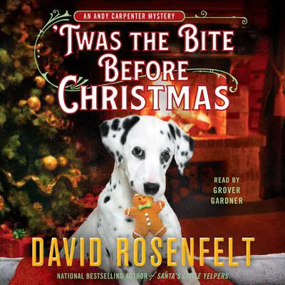 'Twas the Bite Before Christmas: An Andy Carpenter Mystery Audibook, by David Rosenfelt