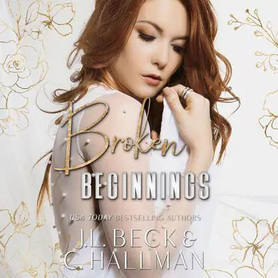 Broken Beginnings Audibook, by J. L. Beck