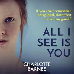 All I See Is You: a tense psychological suspense full of twists Audibook, by Charlotte Barnes