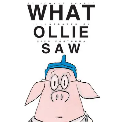 What Ollie Saw Audibook, by Joukje Akveld