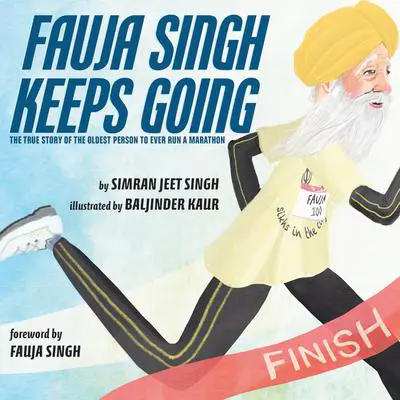 Fauja Singh Keeps Going Audibook, by Simran Jeet Singh