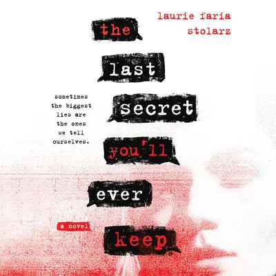 The Last Secret You'll Ever Keep Audibook, by Laurie Faria Stolarz