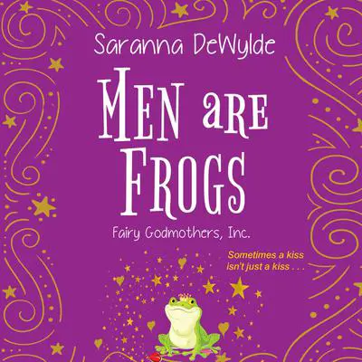 Men Are Frogs Audibook, by Saranna DeWylde