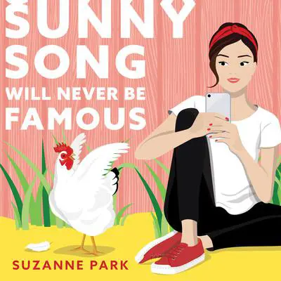 Sunny Song Will Never Be Famous Audibook, by Suzanne Park