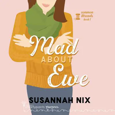 Mad About Ewe Audibook, by Susannah Nix