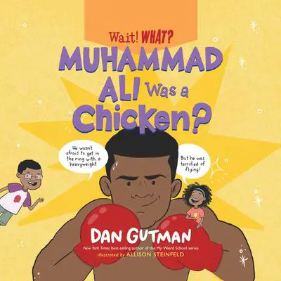 Muhammad Ali Was a Chicken? Audibook, by Dan Gutman