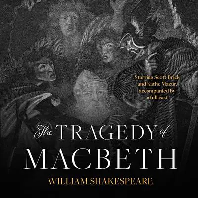 The Tragedy of Macbeth Audibook, by William Shakespeare