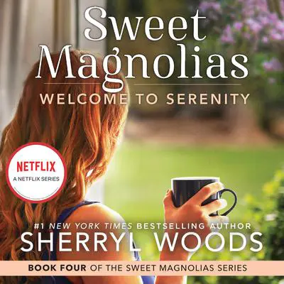 Welcome to Serenity Audibook, by Sherryl Woods